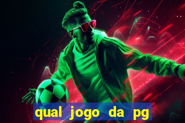 qual jogo da pg ta pagando agora